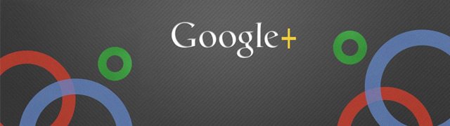 Soyez actif sur Google Plus maintenant